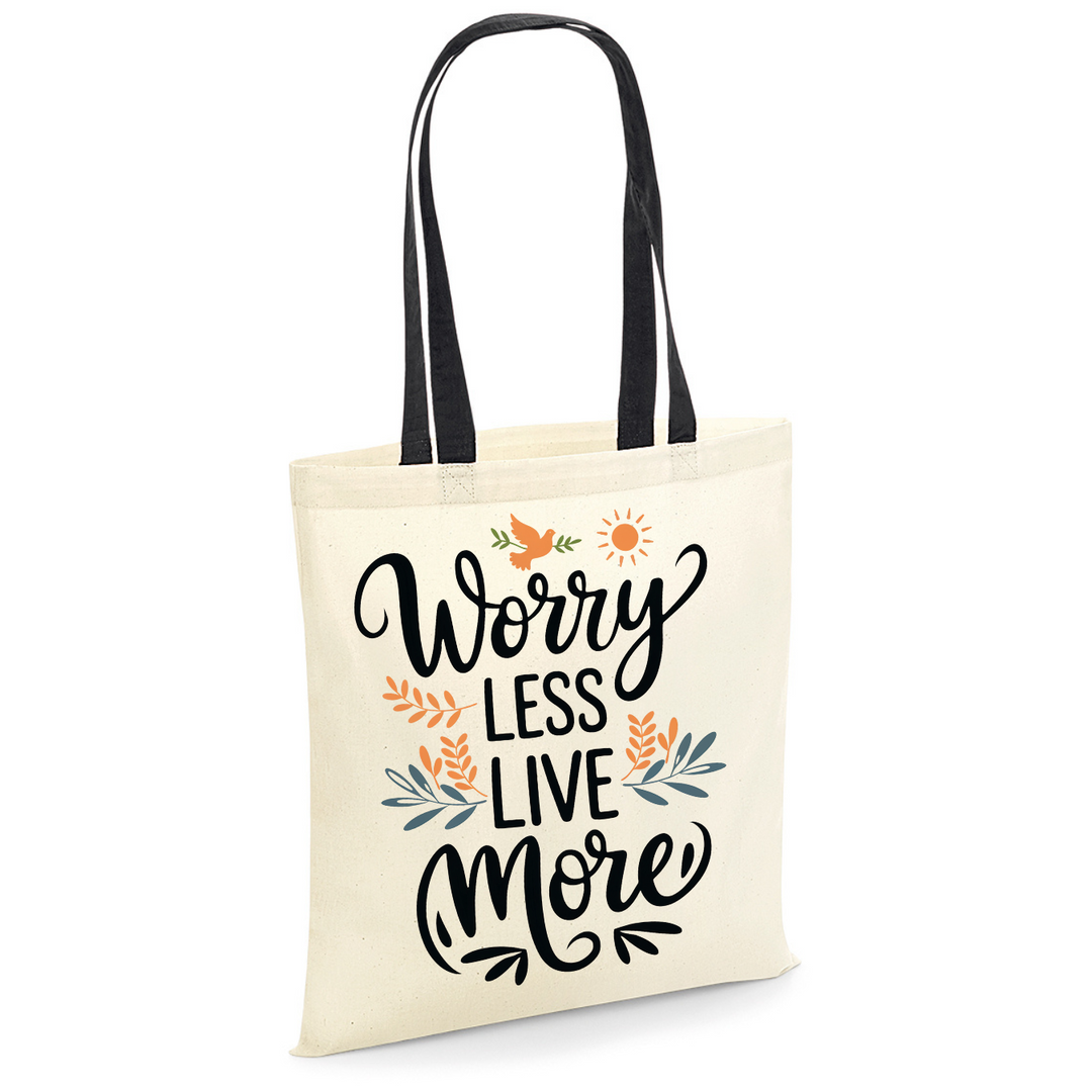 WORRY LESS LIVE MORE Baumwolltasche