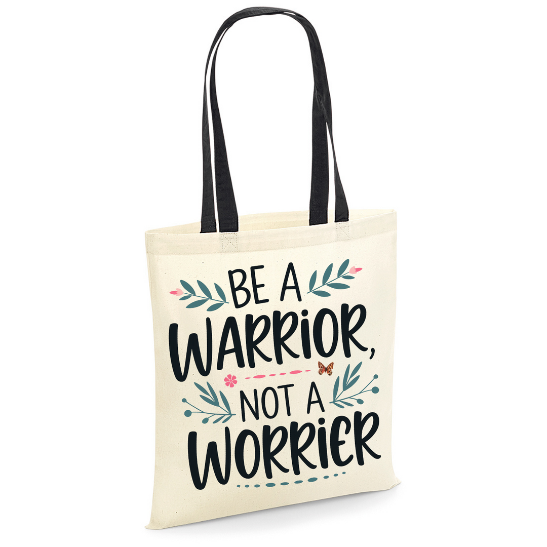BE A WARRIOR NOT A WORRIER Baumwolltasche
