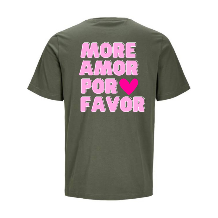 MORE AMOR POR FAVOR T-Unisex