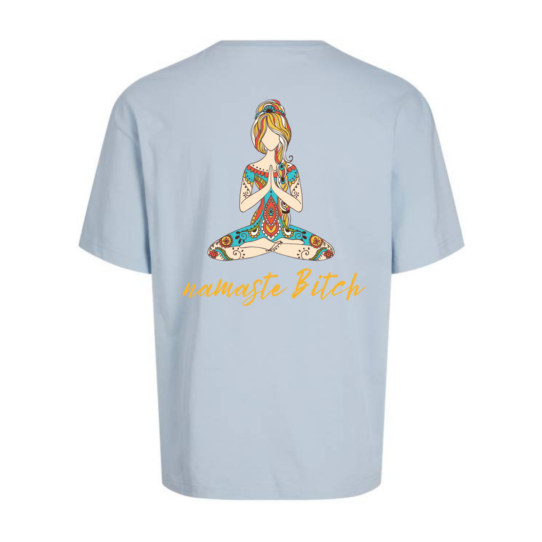 NAMASTE BITCH Oversize-Unisex