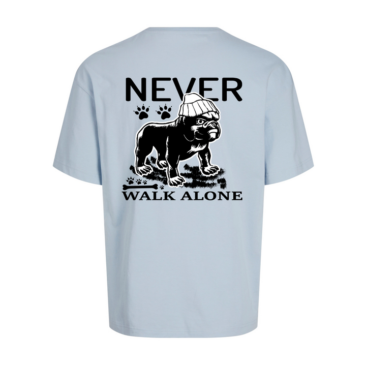 NEVER WALK ALONE Oversize-Unisex