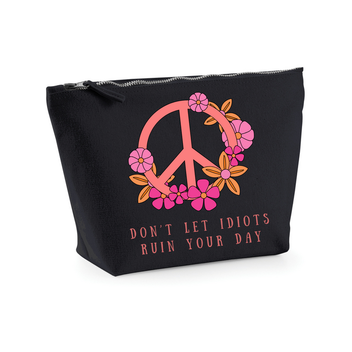 DON'T LET IDIOTS RUIN YOUR DAY Necessaire