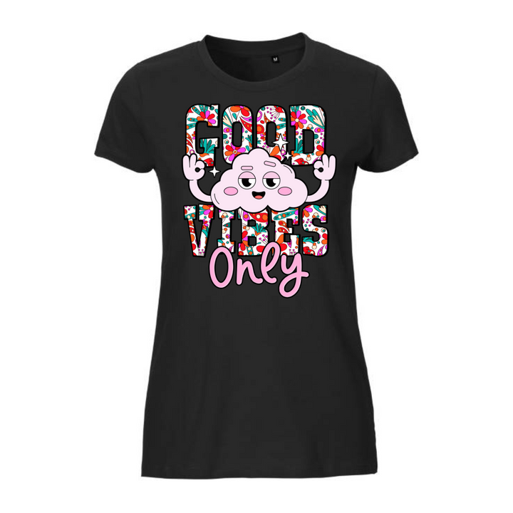 GOOD VIBES ONLY T-Damen