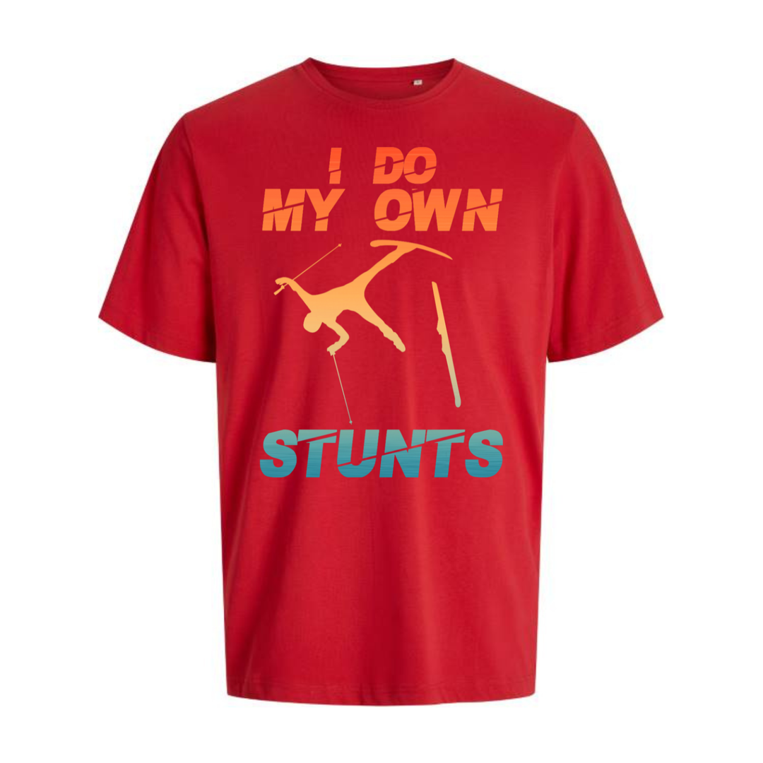 I DO MY OWN STUNTS T-Unisex