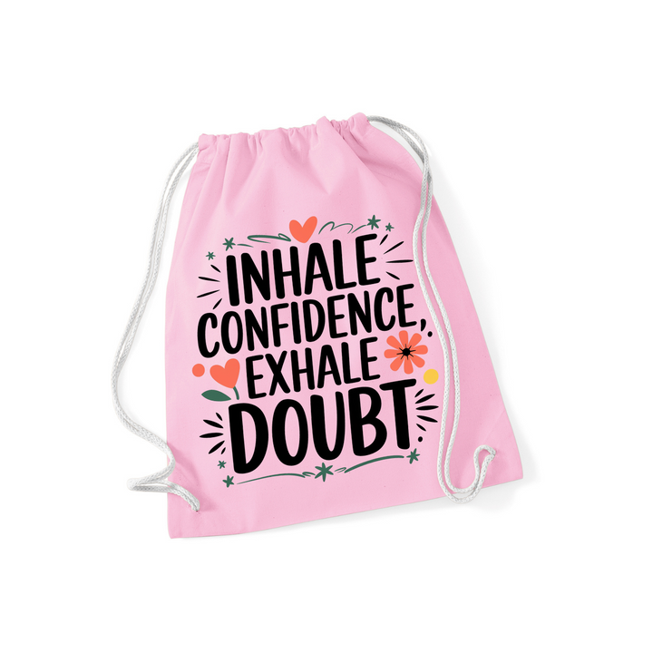 INHALE CONFIDENCE EXHALE DOUBT Sportbeutel