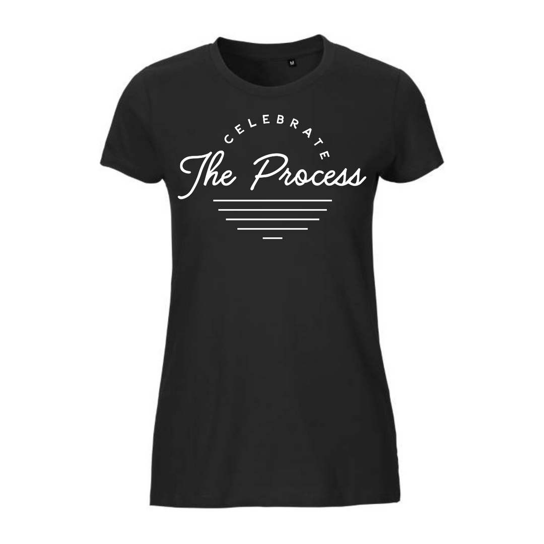 CELEBRATE THE PROCESS T-Damen
