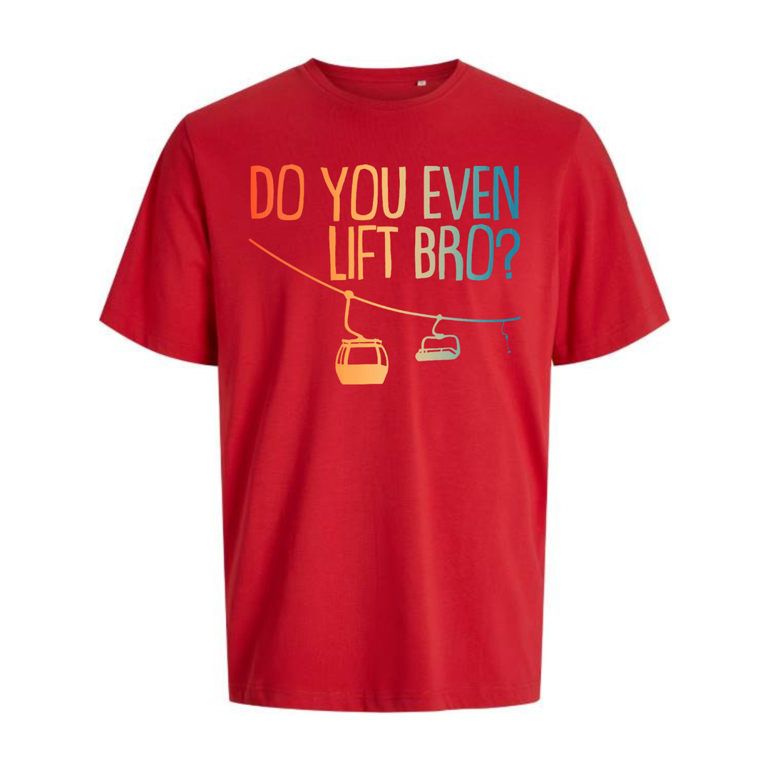 DO YOU EVEN LIFT BRO? T-Unisex