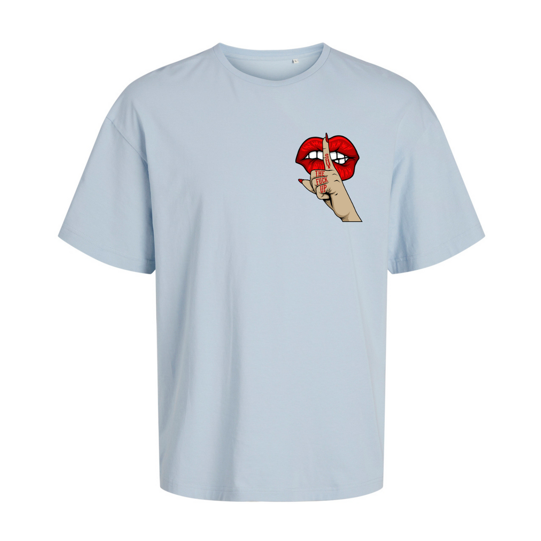 SHUT THE FUCK UP Oversize-Unisex