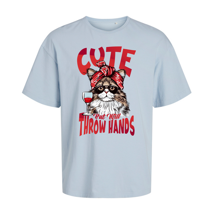 CUTE BUT WILL THROW HANDS Oversize-Unisex