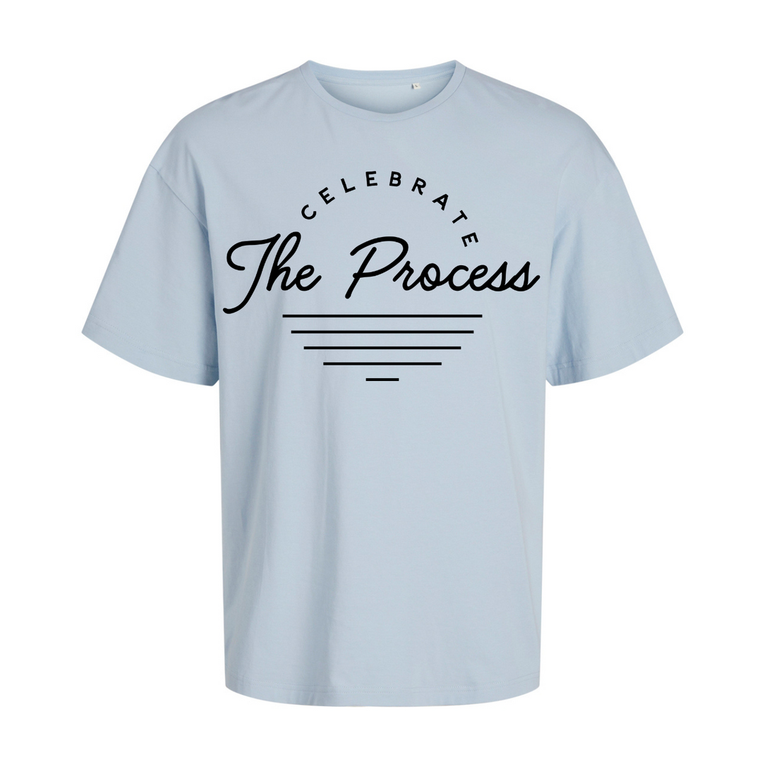 CELEBRATE THE PROCESS Oversize-Unisex