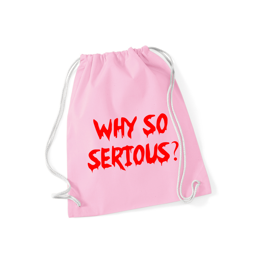 WHY SO SERIOUS? Sportbeutel