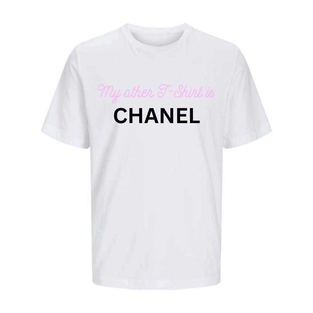 MY OTHER T-SHIRT IS CHANEL T-Unisex