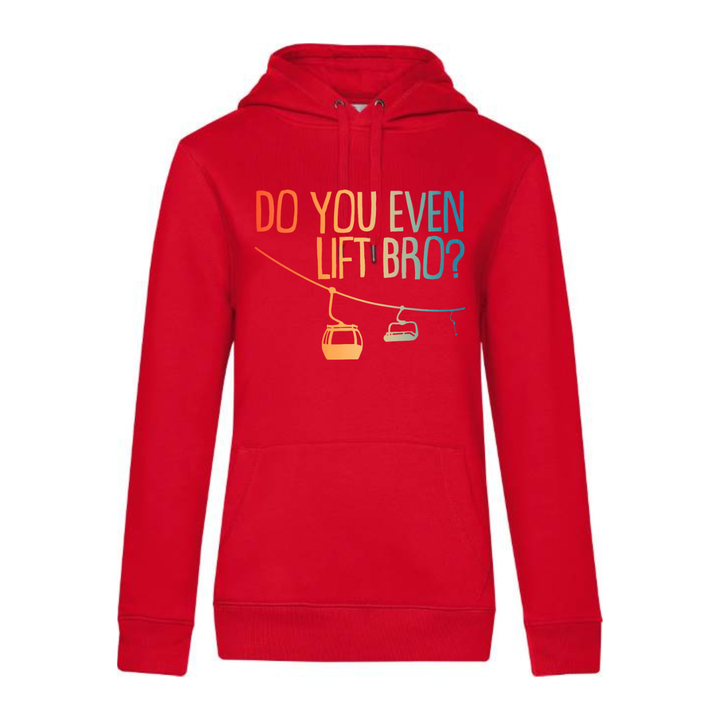 DO YOU EVEN LIFT BRO? Hoodie-Damen