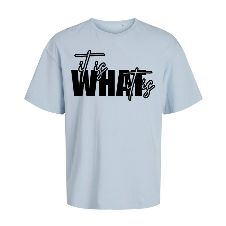 IT IS WHAT IT IS Oversize-Unisex
