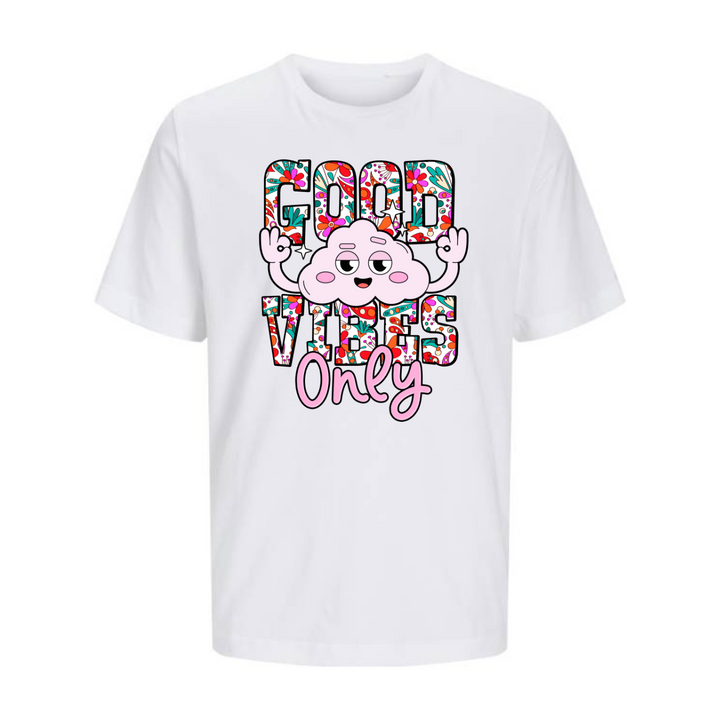 GOOD VIBES ONLY T-Unisex