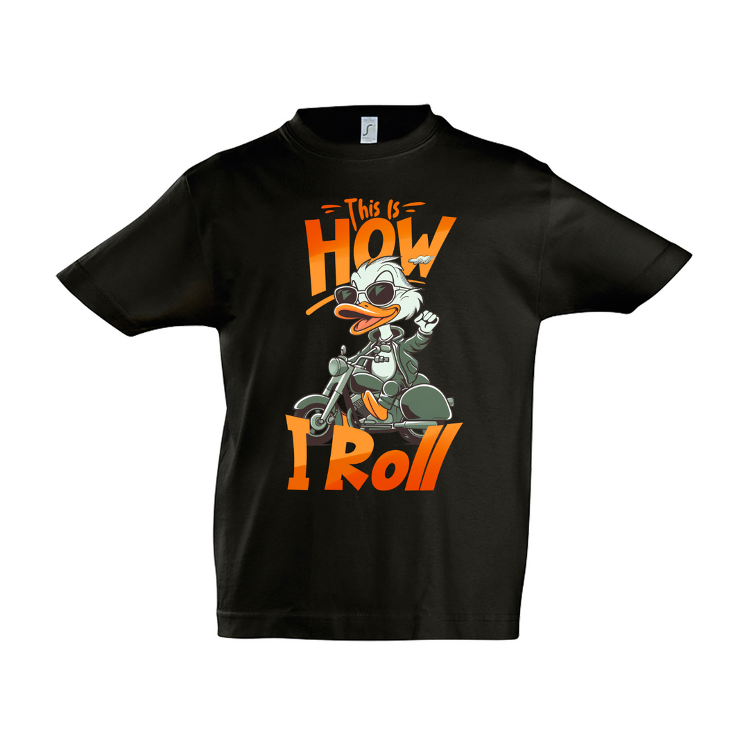 THIS IS HOW I ROLL T-Kids