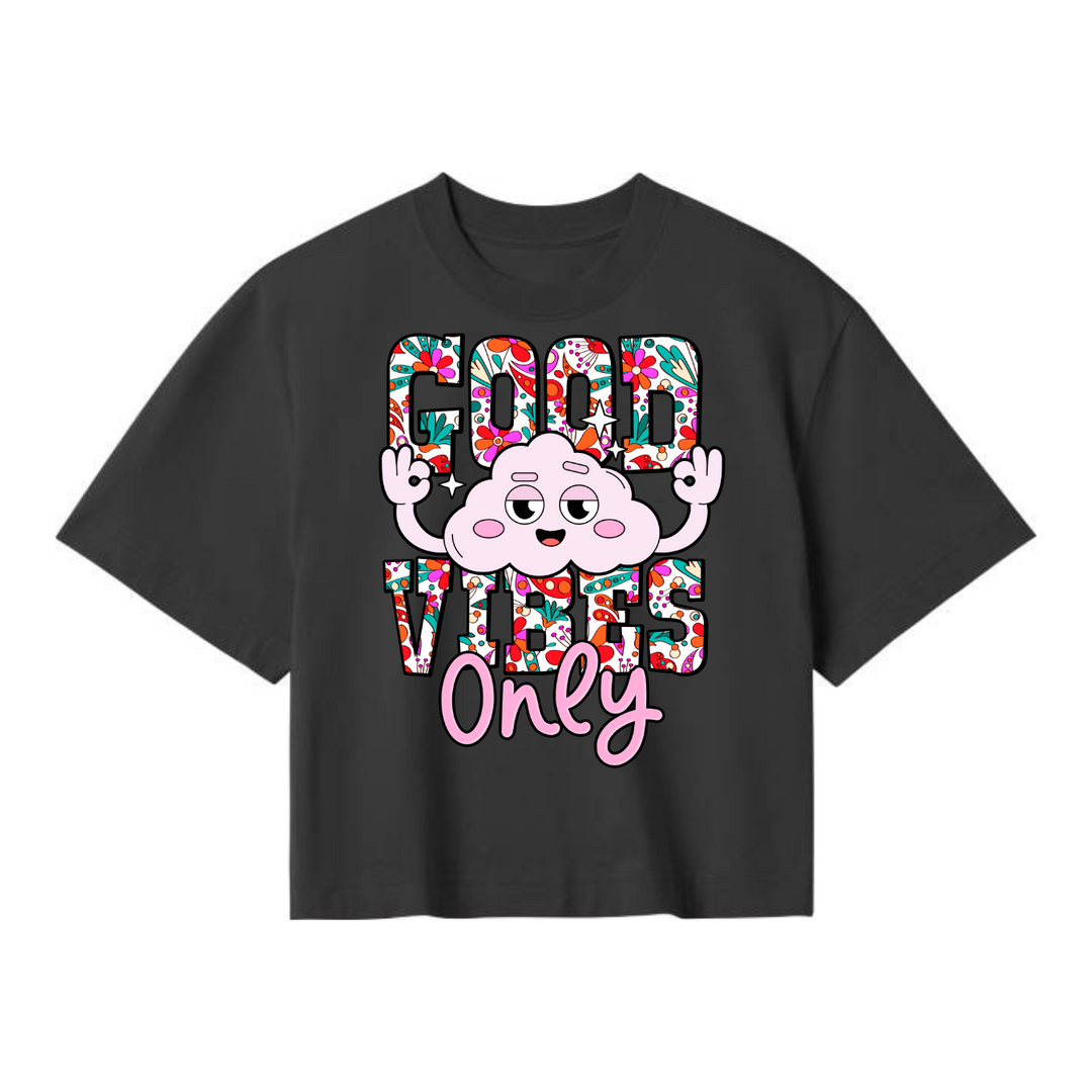 GOOD VIBES ONLY Crop Top