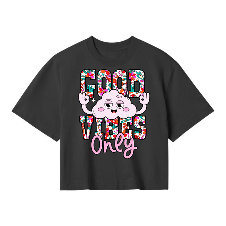 GOOD VIBES ONLY Crop Top