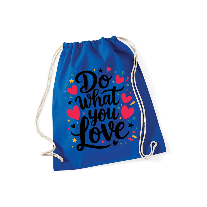 DO WHAT YOU LOVE Sportbeutel