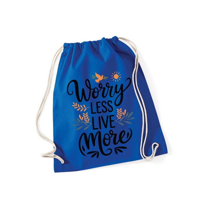 WORRY LESS LIVE MORE Sportbeutel