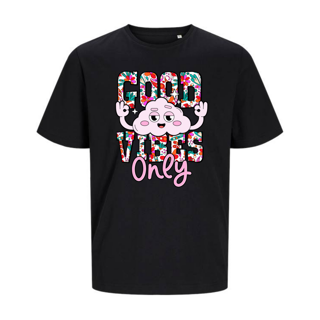 GOOD VIBES ONLY T-Unisex