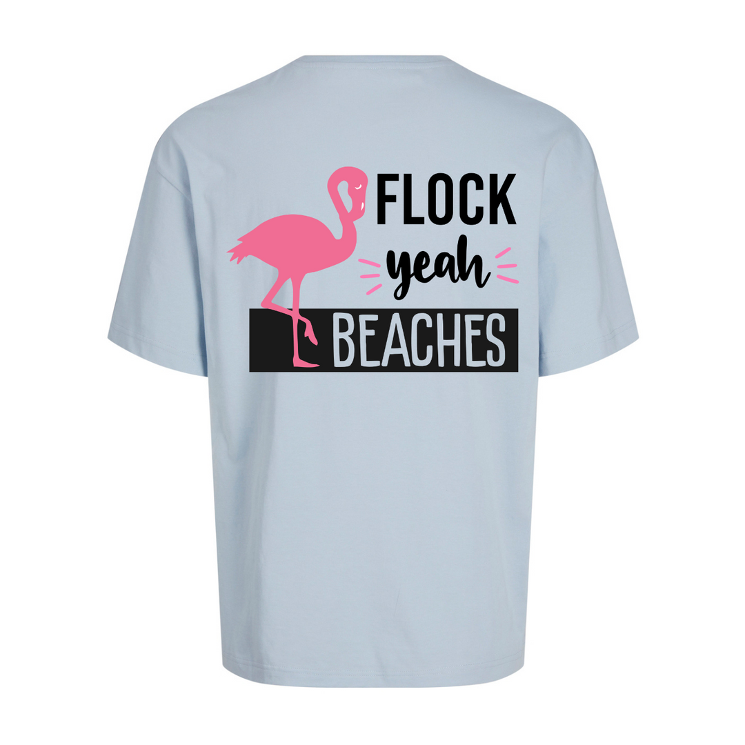 FLOCK YEAH BEACHES Oversize-Unisex