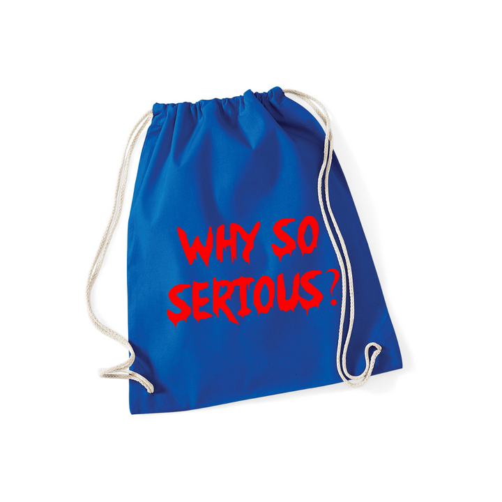 WHY SO SERIOUS? Sportbeutel