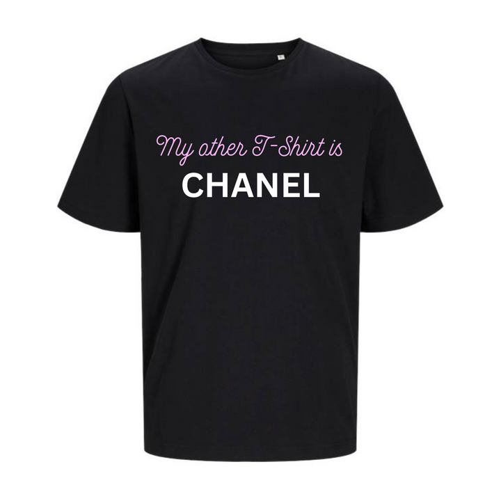 MY OTHER T-SHIRT IS CHANEL T-Unisex