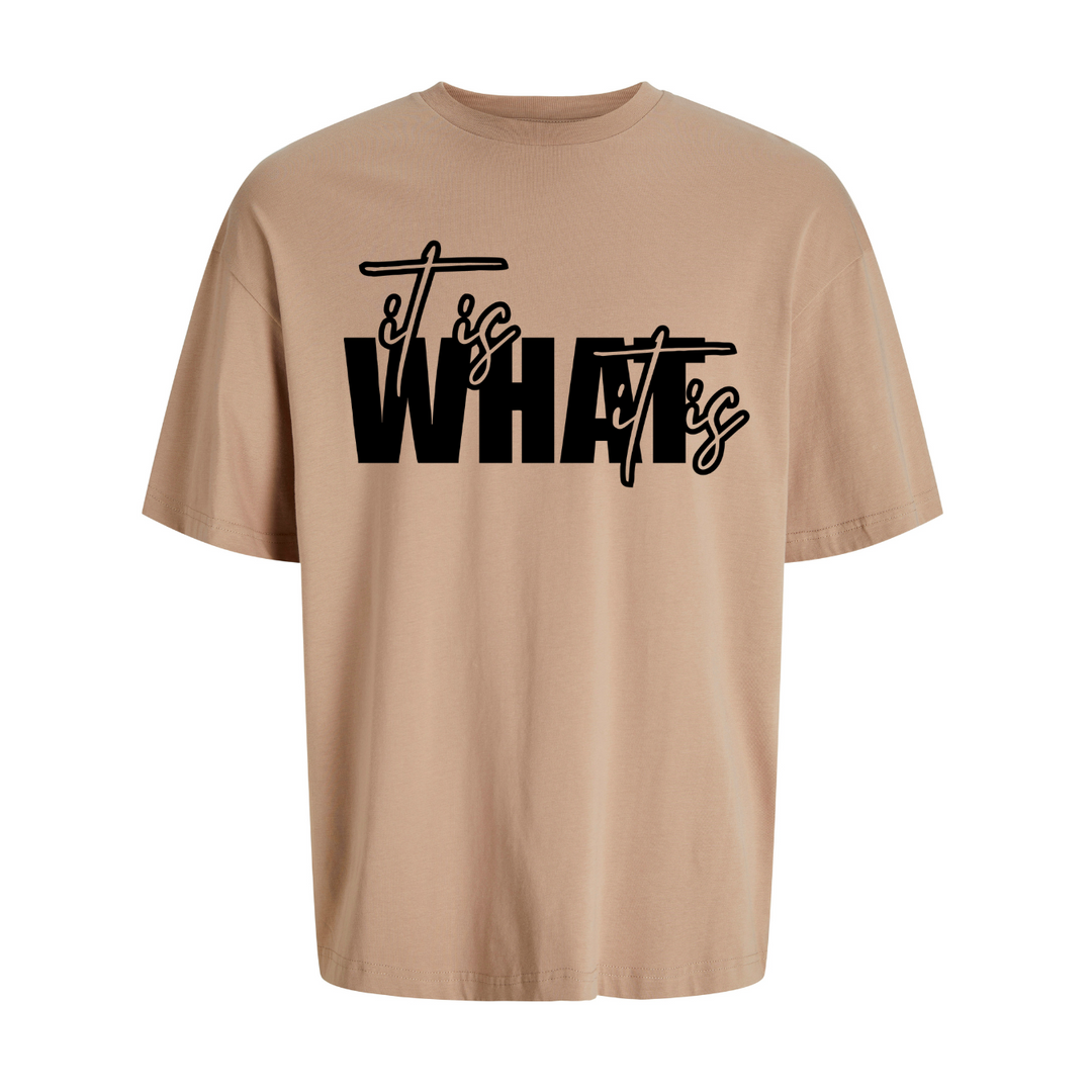 IT IS WHAT IT IS Oversize-Unisex