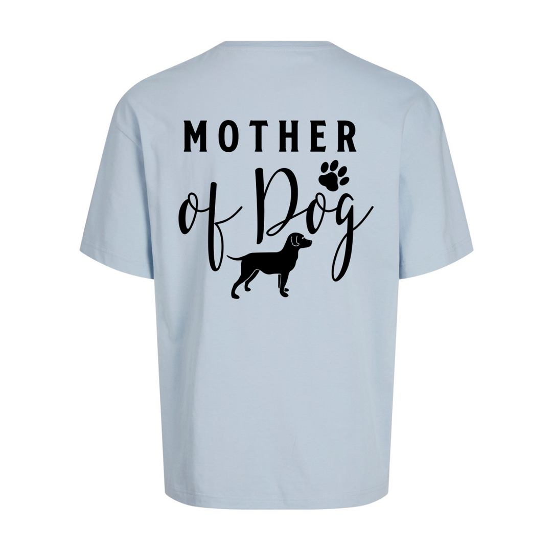 MOTHER OF DOG Oversize-Unisex