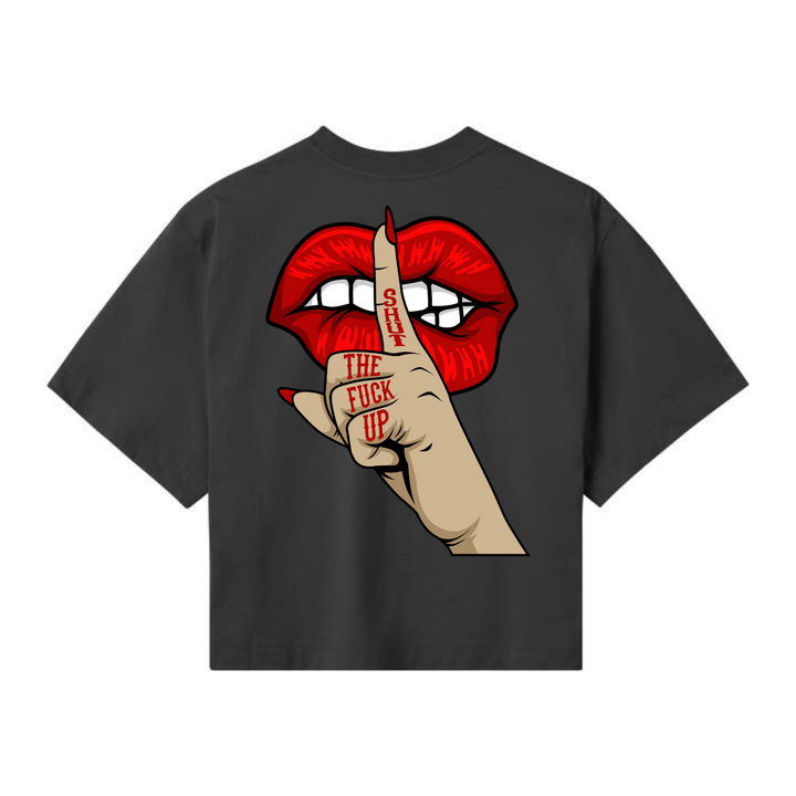 SHUT THE FUCK UP Crop Top