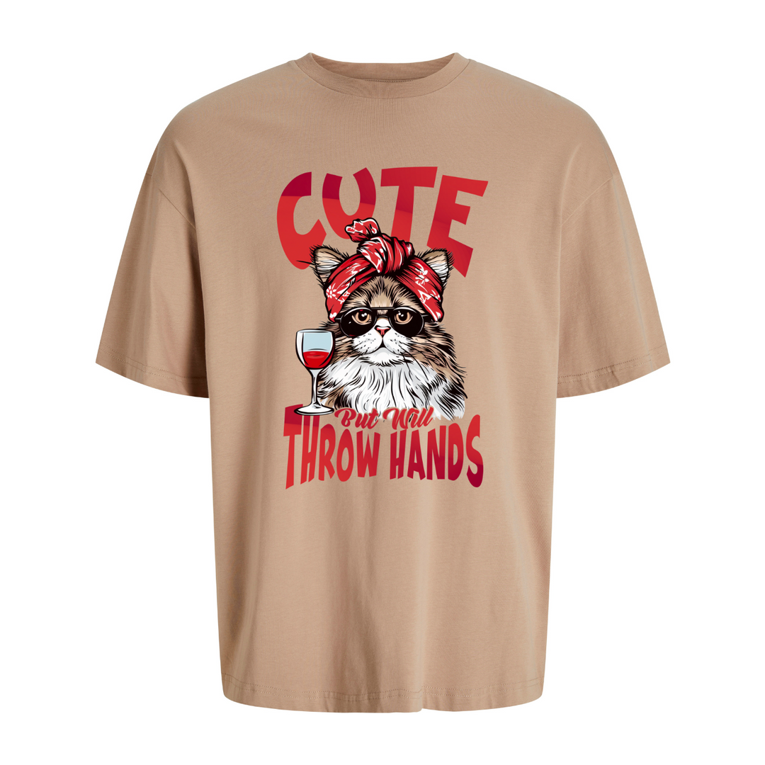 CUTE BUT WILL THROW HANDS Oversize-Unisex