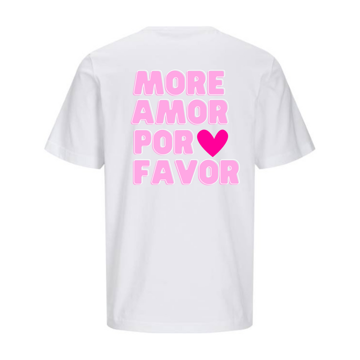 MORE AMOR POR FAVOR T-Unisex