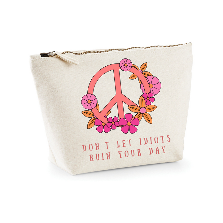 DON'T LET IDIOTS RUIN YOUR DAY Necessaire