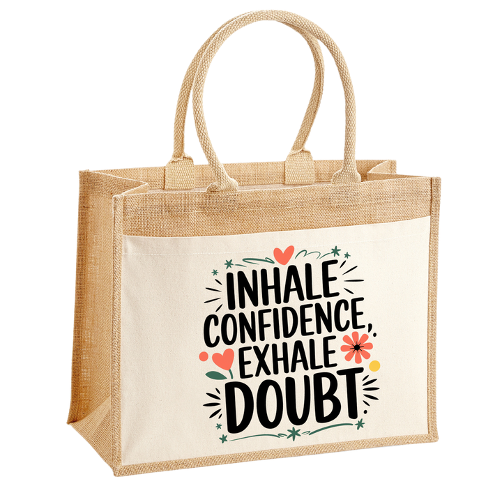 INHALE COFIDENCE EXHALE DOUBT Jute Shopper