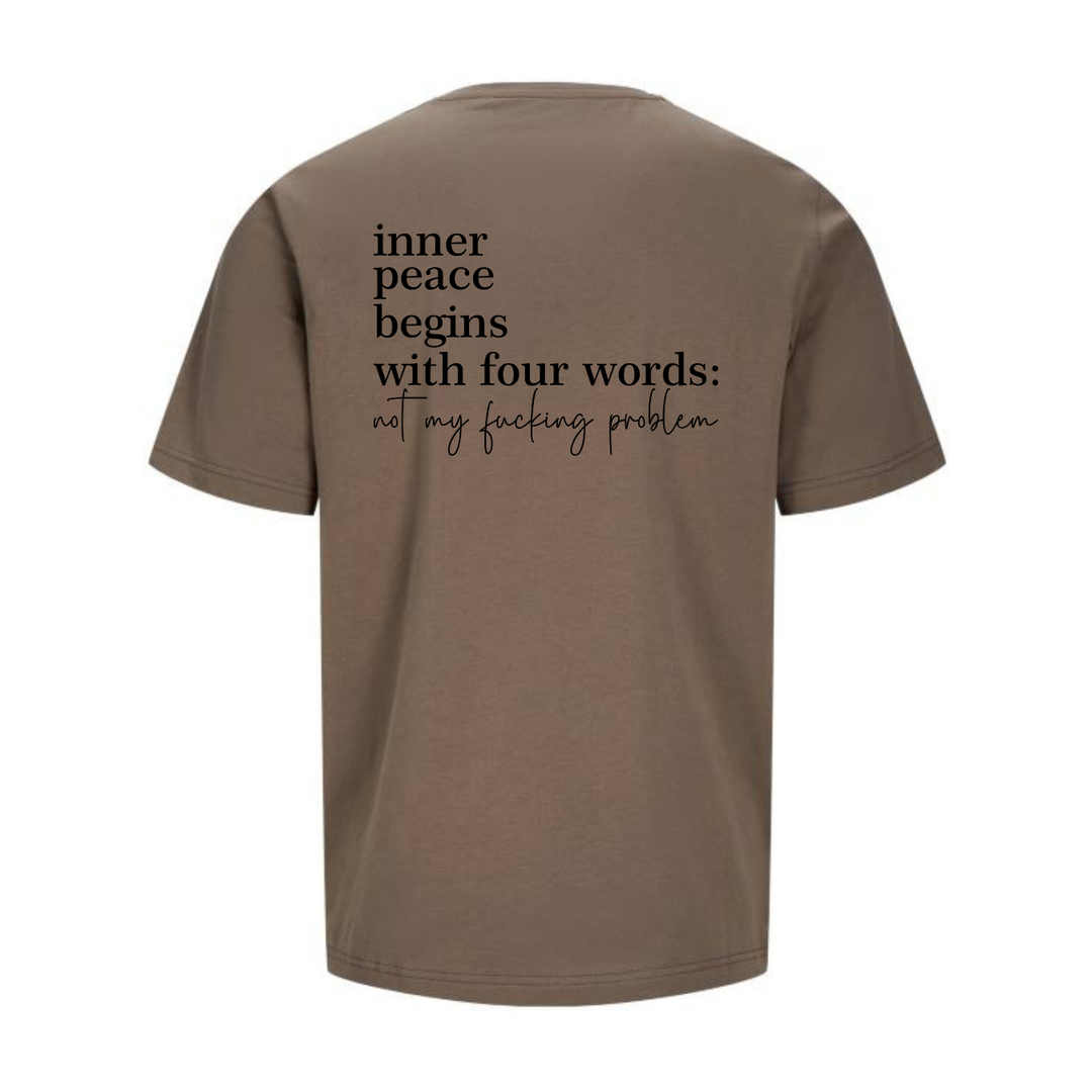 NOT MY FUCKING PROBLEM T-Unisex