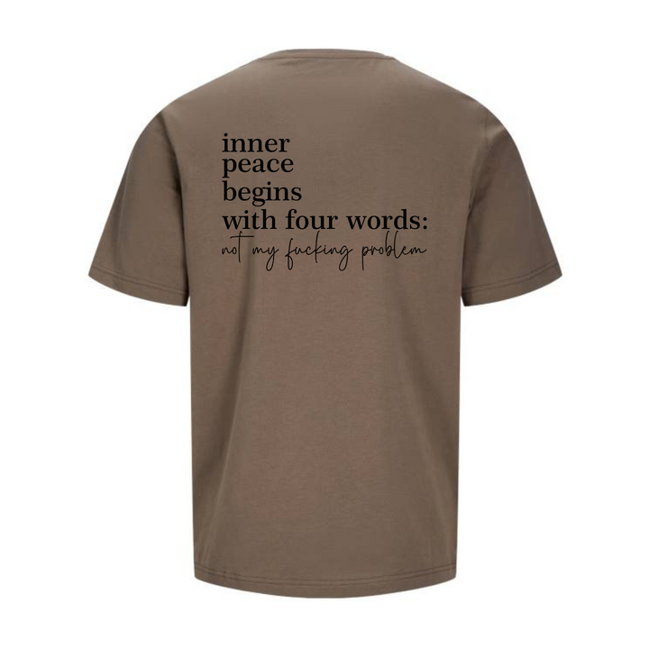 NOT MY FUCKING PROBLEM T-Unisex