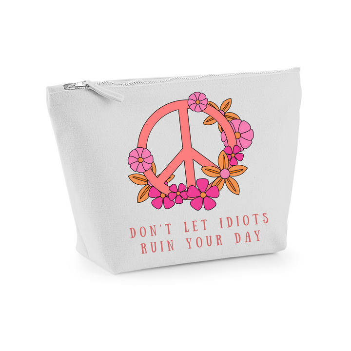 DON'T LET IDIOTS RUIN YOUR DAY Necessaire