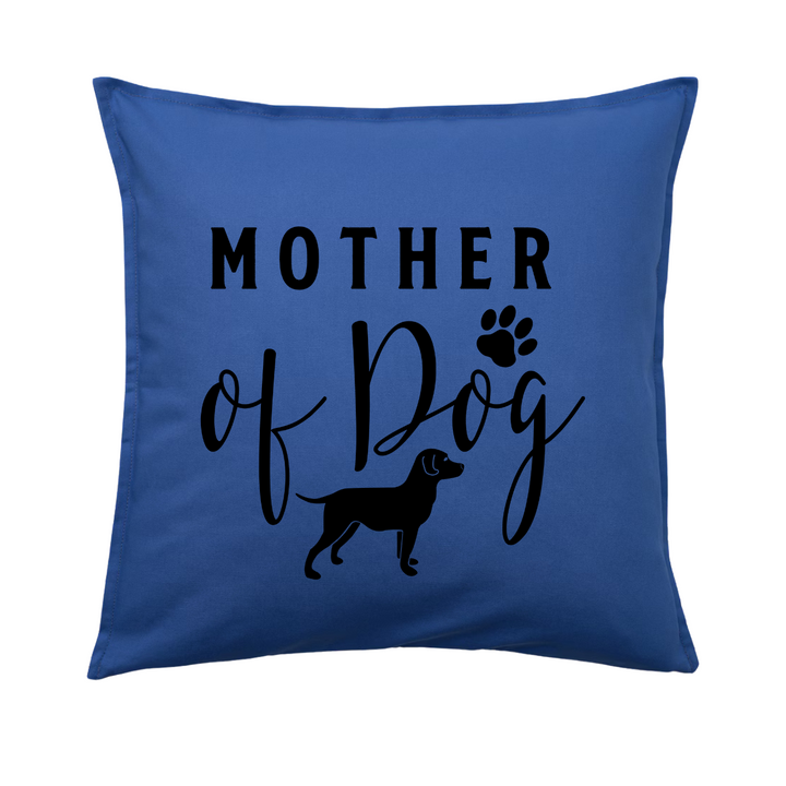 MOTHER OF DOG Kissenbezug