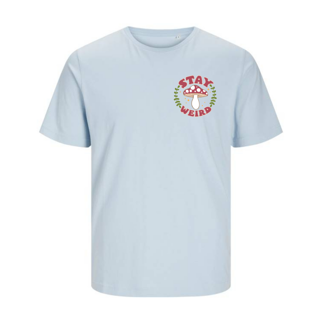 STAY WEIRD T-Unisex