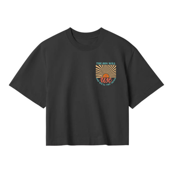 THE SUN WILL RISE Crop Top