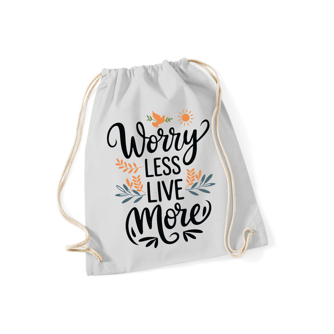 WORRY LESS LIVE MORE Sportbeutel