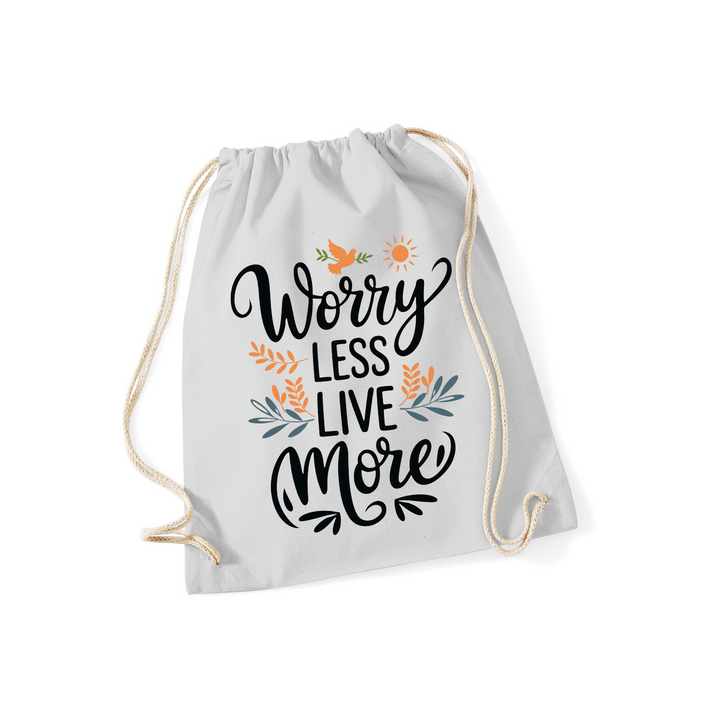 WORRY LESS LIVE MORE Sportbeutel