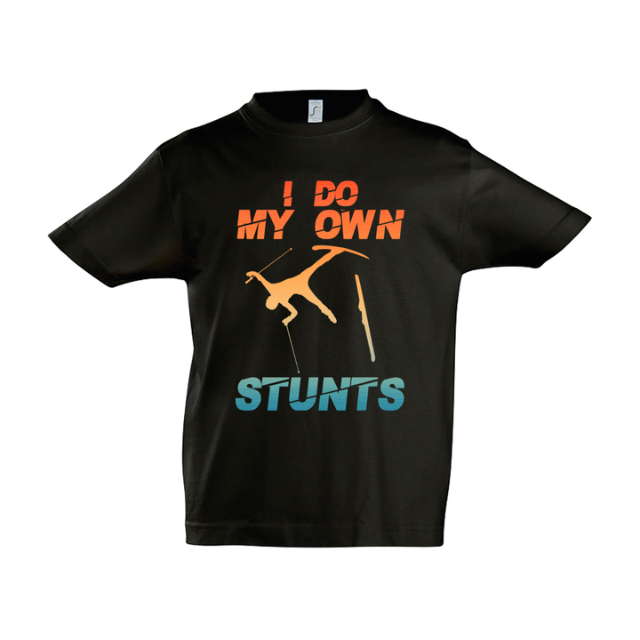 I DO MY OWN STUNTS T-Kids