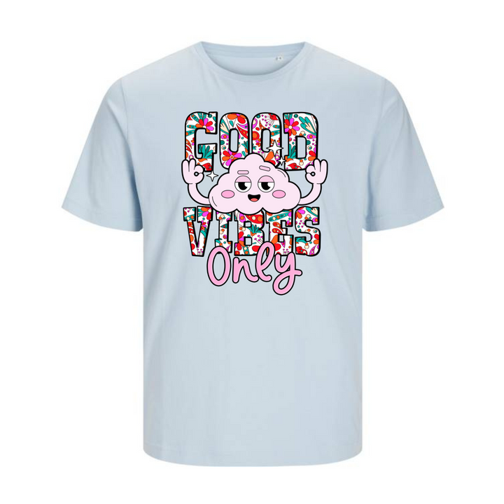 GOOD VIBES ONLY T-Unisex