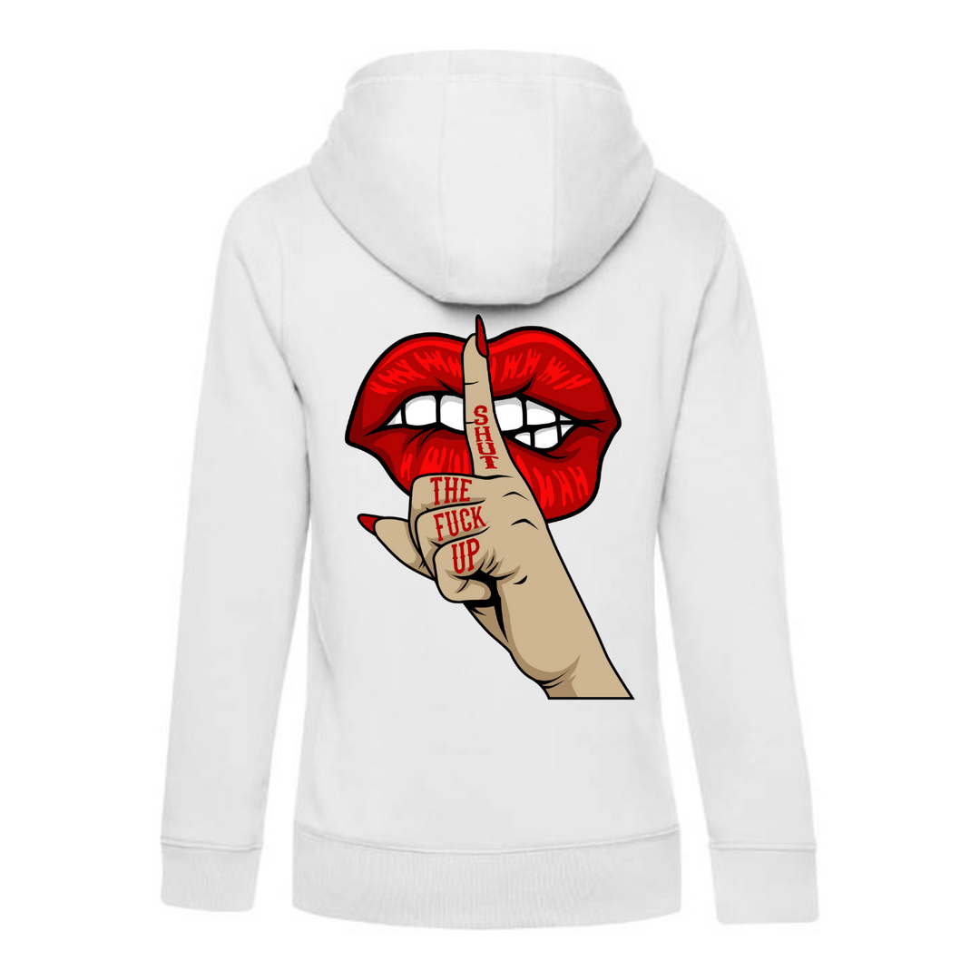 SHUT THE FUCK UP Hoodie-Damen