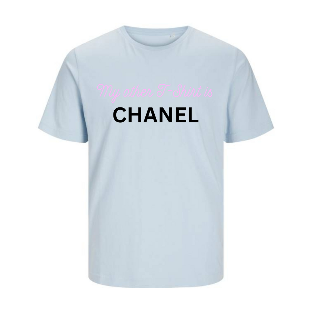 MY OTHER T-SHIRT IS CHANEL T-Unisex