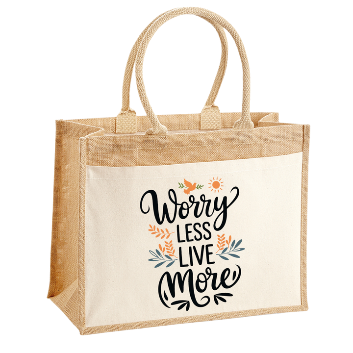 WORRY LESS LIVE MORE Jute Shopper