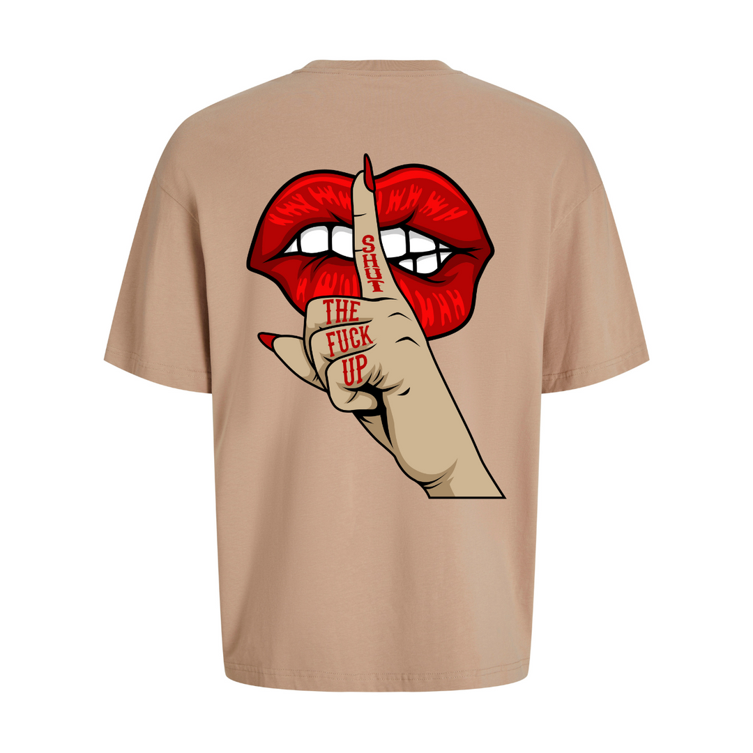 SHUT THE FUCK UP Oversize-Unisex