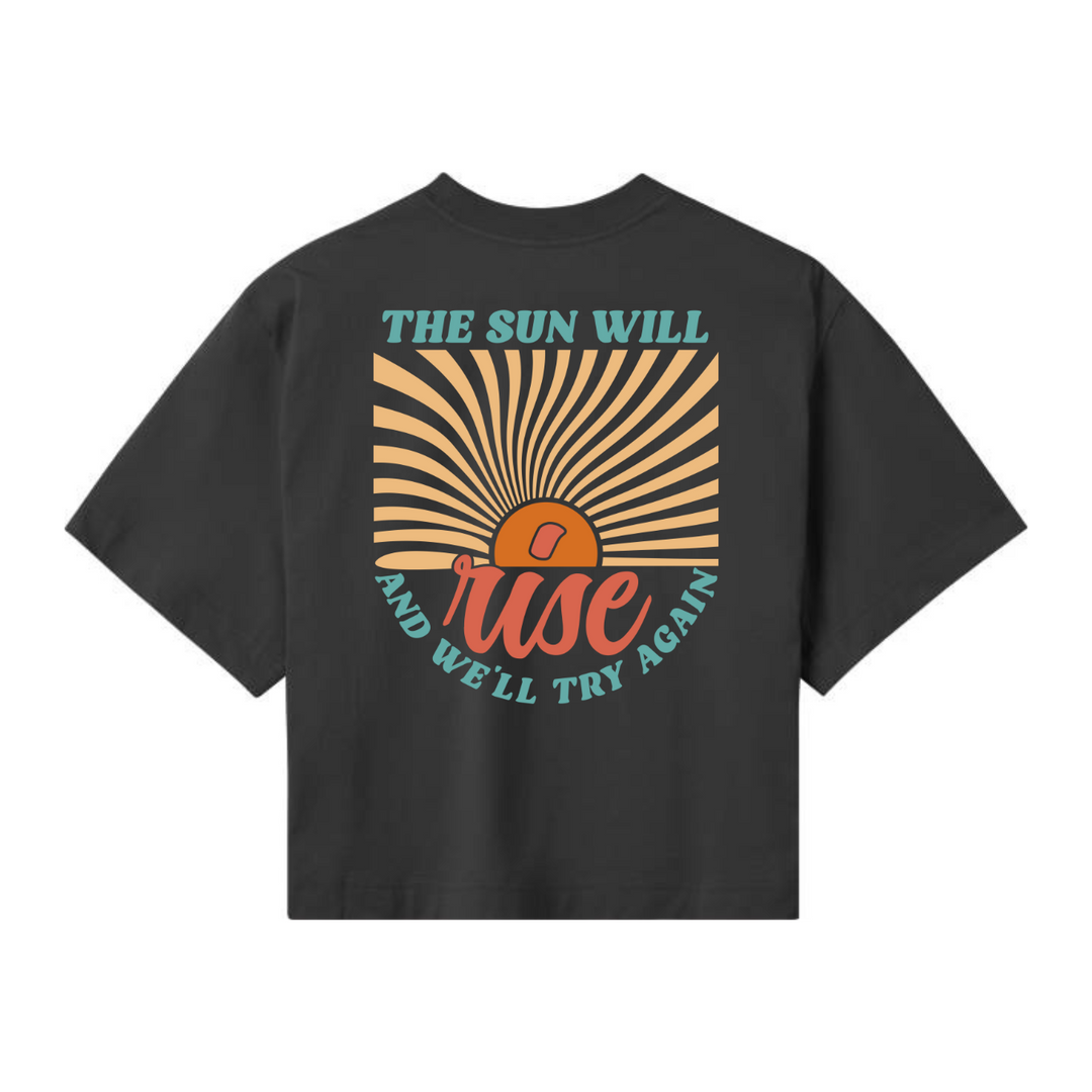 THE SUN WILL RISE Crop Top